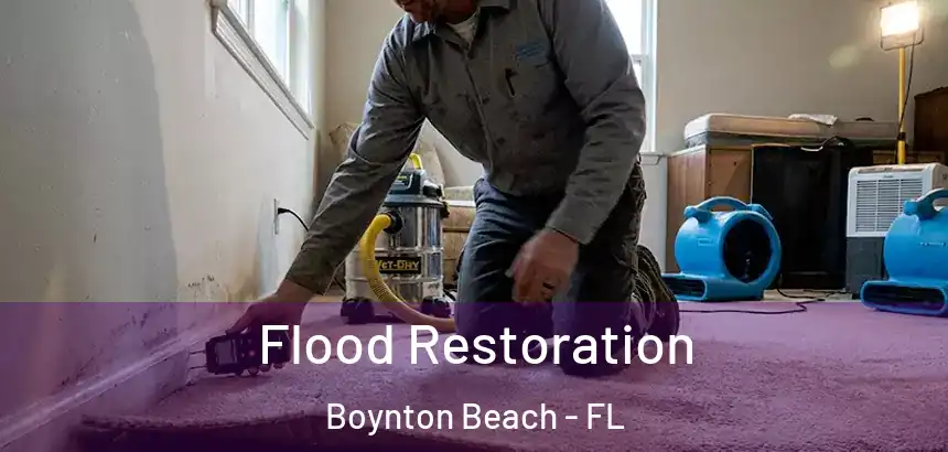  Flood Restoration Boynton Beach - FL