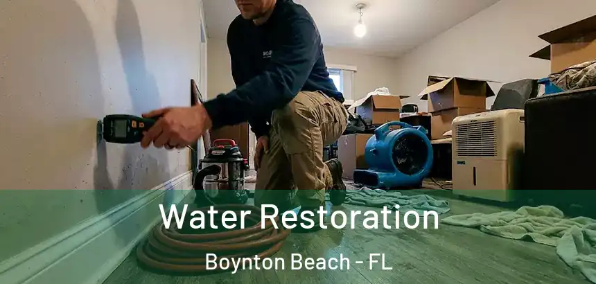  Water Restoration Boynton Beach - FL
