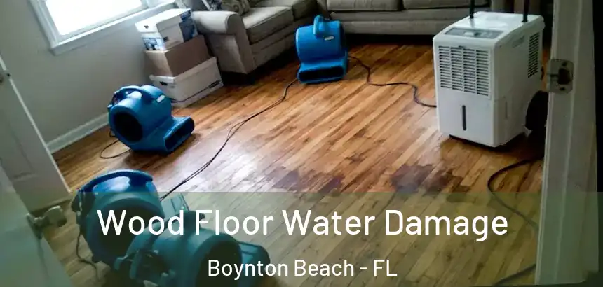  Wood Floor Water Damage Boynton Beach - FL